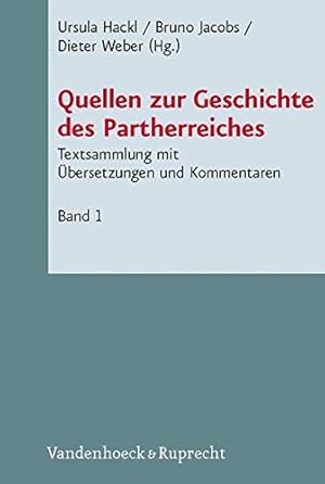 Seller image for Quellen zur Geschichte des Partherreiches: Textsammlung mit Ubersetzungen und Kommentaren. Bd. 1: Prolegomena, Abkurzungen, Bibliographie, Einleitung, . zur Umwelt des Neuen Testaments (NTOA/StUNT)) [Hardcover ] for sale by booksXpress