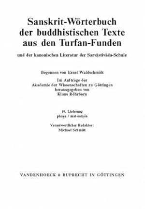 Seller image for Sanskrit-Worterbuch der buddhistischen Texte aus den Turfan-Funden. Lieferung 19: phana / mat-sadrsa. Redakor: Michael Schmidt. Mitarbeiter: Andreas . Literatur der Sarvastivada-Schule) [Soft Cover ] for sale by booksXpress