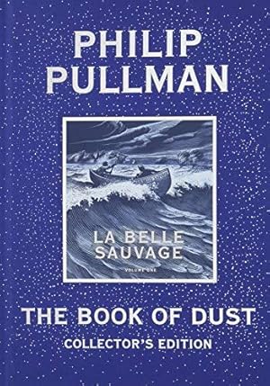 Seller image for The Book of Dust: La Belle Sauvage Collector's Edition (Book of Dust, Volume 1) for sale by WeBuyBooks