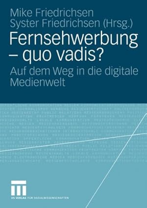 Seller image for Fernsehwerbung - quo vadis?: Auf dem Weg in die digitale Medienwelt (German Edition) [Paperback ] for sale by booksXpress