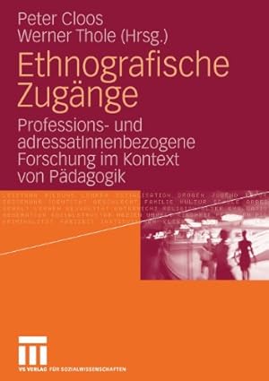 Image du vendeur pour Ethnografische Zug ¤nge: Professions- und AdressatInnenbezogene Forschung im Kontext von P ¤dagogik (German Edition) [Paperback ] mis en vente par booksXpress