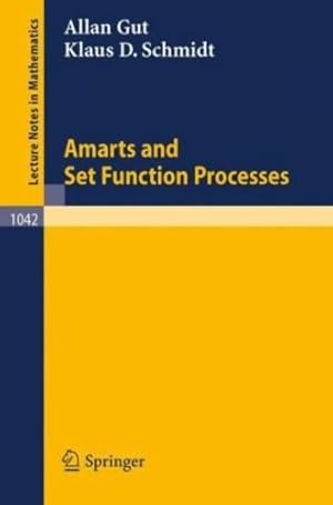 Seller image for Amarts and Set Function Processes (Lecture Notes in Mathematics) by Gut, Allan, Schmidt, Klaus D. [Paperback ] for sale by booksXpress