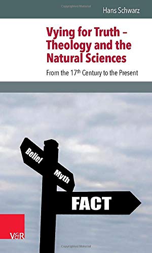 Immagine del venditore per Vying for Truth - Theology and the Natural Sciences: From the 17th Century to the Present by Hans Schwarz [Paperback ] venduto da booksXpress