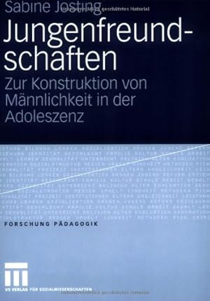 Immagine del venditore per Jungenfreundschaften: Zur Konstruktion von M ¤nnlichkeit in der Adoleszenz (Forschung P ¤dagogik) (German Edition) by J ¶sting, Sabine [Paperback ] venduto da booksXpress