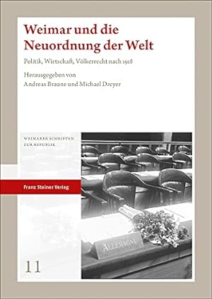 Seller image for Weimar Und Die Neuordnung Der Welt: Politik, Wirtschaft, Volkerrecht Nach 1918 (Weimarer Schriften zur Republik) (German Edition) [Paperback ] for sale by booksXpress