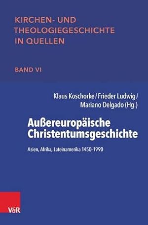 Immagine del venditore per Aussereuropaische Christentumsgeschichte: Asien, Afrika, Lateinamerika 1450-1990 (German Edition) [Paperback ] venduto da booksXpress