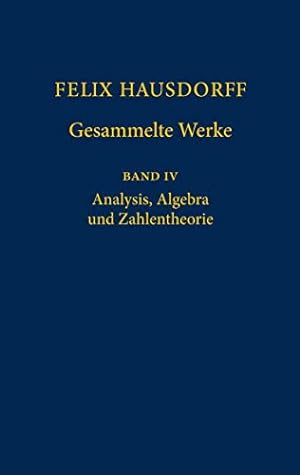 Imagen del vendedor de Felix Hausdorff-Gesammelte Werke: Band IV: Analysis, Algebra und Zahlentheorie (German Edition) by Hausdorff, Felix [Hardcover ] a la venta por booksXpress