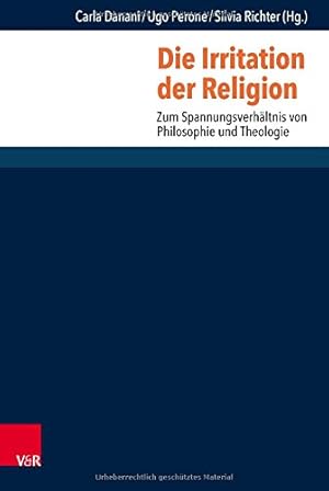 Seller image for Die Irritation Der Religion: Zum Spannungsverhaltnis Von Philosophie Und Theologie (Research in Contemporary Religion) (German Edition) [Hardcover ] for sale by booksXpress