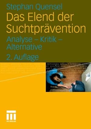 Seller image for Das Elend der Suchtpr ¤vention: Analyse - Kritik - Alternative (German Edition) by Quensel, Stephan [Paperback ] for sale by booksXpress