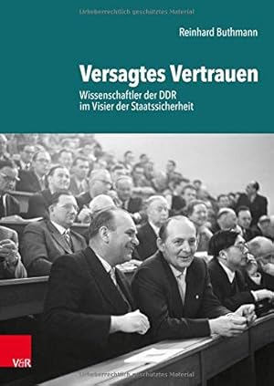 Seller image for Versagtes Vertrauen: Wissenschaftler Der Ddr Im Visier Der Staatssicherheit (German Edition) [Hardcover ] for sale by booksXpress