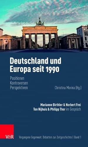 Immagine del venditore per Deutschland Und Europa Seit 1990: Positionen, Kontroversen, Perspektiven (Vergangene Gegenwart, 1) (German Edition) [Hardcover ] venduto da booksXpress