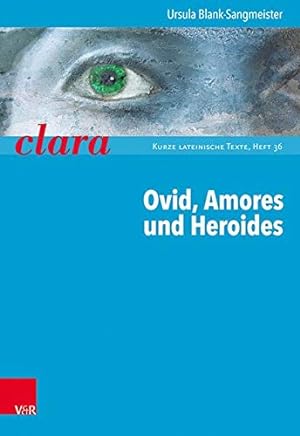 Immagine del venditore per Ovid, Amores Und Heroides (Clara Kurze Lateinische Texte) (German Edition) by Blank-Sangmeister, Ursula [Paperback ] venduto da booksXpress
