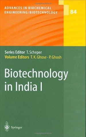 Image du vendeur pour Biotechnology in India I (Advances in Biochemical Engineering/Biotechnology 84) by T. K. Ghose , P. Ghosh [Hardcover ] mis en vente par booksXpress