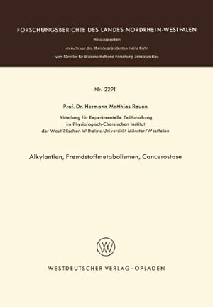 Imagen del vendedor de Alkylantien, Fremdstoffmetabolismen, Cancerostase (Forschungsberichte des Landes Nordrhein-Westfalen) (German Edition) by Rauen, Hermann M. [Paperback ] a la venta por booksXpress