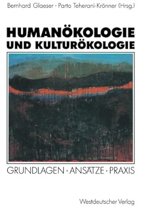 Seller image for Human¶kologie und Kultur¶kologie: Grundlagen · Ans¤tze · Praxis (German Edition) [Hardcover ] for sale by booksXpress