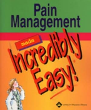 Seller image for Pain Management Made Incredibly Easy! (Incredibly Easy! Series) for sale by WeBuyBooks