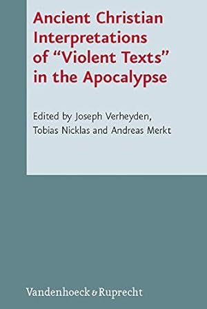 Image du vendeur pour Ancient Christian Interpretations of Violent Texts in the Apocalypse: In Cooperation with Mark Grundeken (Novum Testamentum et Orbis Antiquus/Studien zur Umwelt des Neuen Testaments (NTOA/StUNT)) [Hardcover ] mis en vente par booksXpress