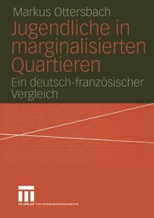 Seller image for Jugendliche in marginalisierten Quartieren: Ein deutsch-franz ¶sischer Vergleich (German Edition) by Markus Ottersbach, . [Paperback ] for sale by booksXpress