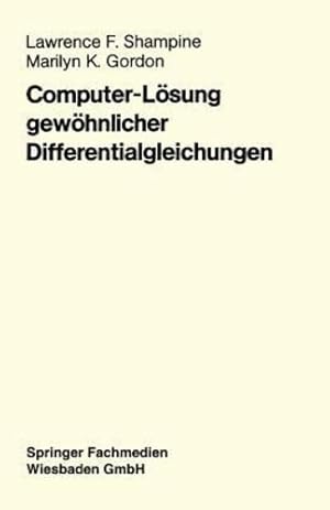 Bild des Verkufers fr Computer-L ¶sung gew ¶hnlicher Differentialgleichungen (German Edition) by F. Shampine, Lawrence [Paperback ] zum Verkauf von booksXpress