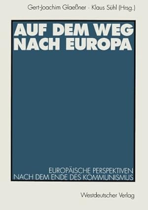 Seller image for Auf dem Weg nach Europa: Europ¤ische Perspektiven Nach Dem Ende Des Kommunismus (German Edition) [Perfect Paperback ] for sale by booksXpress