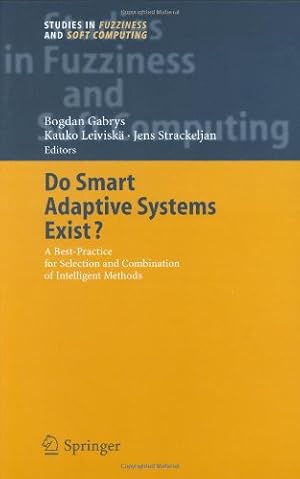 Immagine del venditore per Do Smart Adaptive Systems Exist?: Best Practice for Selection and Combination of Intelligent Methods (Studies in Fuzziness and Soft Computing) [Hardcover ] venduto da booksXpress