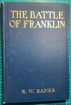 Seller image for THE BATTLE OF FRANKLIN, November 10, 1864, The Bloodiest Engagement of the War Between the States (Mississippi Confederate History) for sale by NorthStar Books
