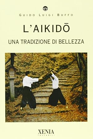 Imagen del vendedor de L'aikido. Una tradizione di bellezza a la venta por librisaggi
