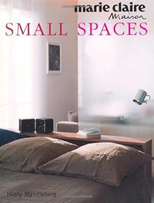 Bild des Verkufers fr Marie Claire Maison: Small Spaces zum Verkauf von WeBuyBooks