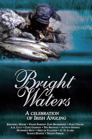 Seller image for Bright Waters: A Celebration of Irish Angling for sale by WeBuyBooks
