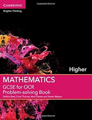 Immagine del venditore per GCSE Mathematics for OCR Higher Problem-solving Book (GCSE Mathematics OCR) venduto da WeBuyBooks