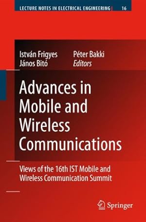 Immagine del venditore per Advances in Mobile and Wireless Communications: Views of the 16th IST Mobile and Wireless Communication Summit (Lecture Notes in Electrical Engineering) [Paperback ] venduto da booksXpress