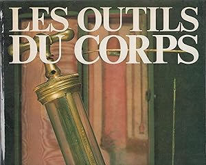 Imagen del vendedor de Les outils du corps. Photos de Jean Marquis a la venta por PRISCA