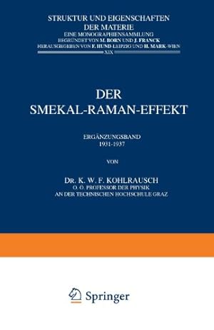 Seller image for Der Smekal-Raman-Effekt: Erg ¤nzungsband 1931-1937 (Struktur und Eigenschaften der Materie in Einzeldarstellungen (19)) (German Edition) by Kohlrausch, Dr. K.W. F. [Paperback ] for sale by booksXpress