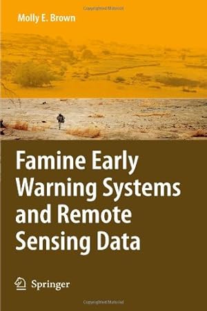 Seller image for Famine Early Warning Systems and Remote Sensing Data by Brown, Molly E. [Paperback ] for sale by booksXpress