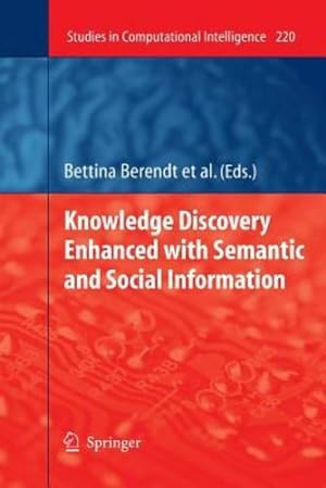 Imagen del vendedor de Knowledge Discovery Enhanced with Semantic and Social Information (Studies in Computational Intelligence) [Paperback ] a la venta por booksXpress