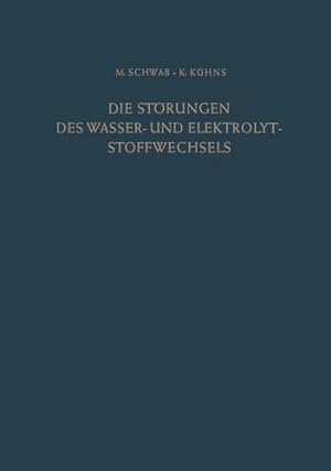 Immagine del venditore per Die St¶rungen des Wasser- und Elektrolytstoffwechsels (German Edition) by Schwab, Max [Paperback ] venduto da booksXpress