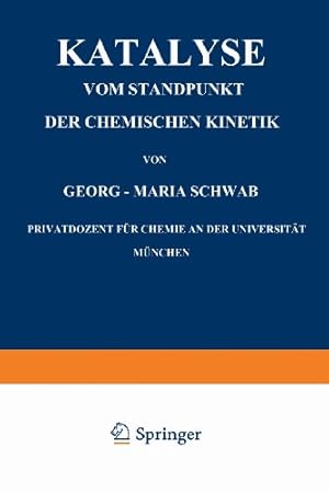 Seller image for Katalyse vom Standpunkt der Chemischen Kinetik (German Edition) by Schwab, Georg-Maria [Paperback ] for sale by booksXpress