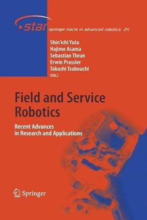 Seller image for Field and Service Robotics: Recent Advances in Research and Applications (Springer Tracts in Advanced Robotics) [Paperback ] for sale by booksXpress