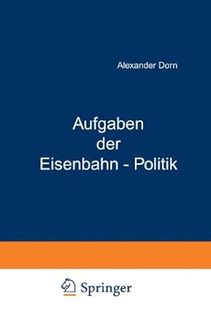 Seller image for Aufgaben der Eisenbahn - Politik (German Edition) by Wiedenfeld, Kurt [Paperback ] for sale by booksXpress