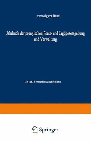 Imagen del vendedor de Jahrbuch der Preu  ischen Forst- und Jagdgesetzgebung und Verwaltung (German Edition) by Mundt, O. [Paperback ] a la venta por booksXpress