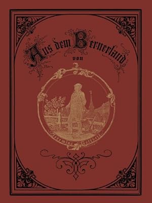 Image du vendeur pour Aus dem Bernerland: Sechs Erz ¤hlungen aus dem Emmenthal (German Edition) by Gotthelf, Jeremias [Paperback ] mis en vente par booksXpress