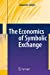 Imagen del vendedor de The Economics of Symbolic Exchange [Soft Cover ] a la venta por booksXpress