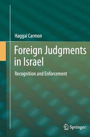 Seller image for Foreign Judgments in Israel: Recognition and Enforcement by Carmon, Haggai [Paperback ] for sale by booksXpress