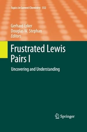 Immagine del venditore per Frustrated Lewis Pairs I: Uncovering and Understanding (Topics in Current Chemistry (332)) [Paperback ] venduto da booksXpress