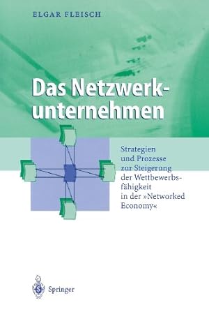 Seller image for Das Netzwerkunternehmen (Business Engineering) (German Edition) by Fleisch, Elgar [Paperback ] for sale by booksXpress