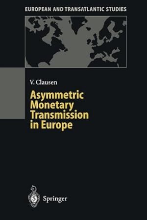 Imagen del vendedor de Asymmetric Monetary Transmission in Europe (European and Transatlantic Studies) by Clausen, Volker [Paperback ] a la venta por booksXpress