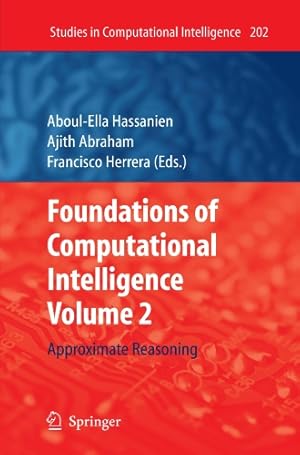 Immagine del venditore per Foundations of Computational Intelligence Volume 2: Approximate Reasoning (Studies in Computational Intelligence) [Paperback ] venduto da booksXpress