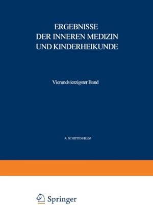 Seller image for Ergebnisse der Inneren Medizin und Kinderheilkunde: Vierundvierzigster Band (Ergebnisse der Inneren Medizin und Kinderheilkunde (44)) (German Edition) by Langstein, L., Schittenhelm, A. [Paperback ] for sale by booksXpress