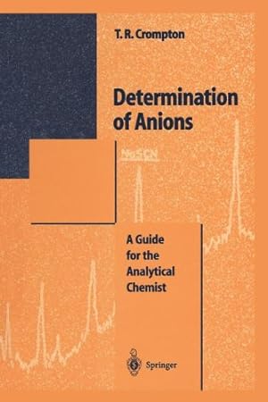 Immagine del venditore per Determination of Anions: A Guide for the Analytical Chemist by Crompton, Thomas Roy [Paperback ] venduto da booksXpress