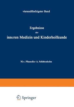 Imagen del vendedor de Ergebnisse der Inneren Medizin und Kinderheilkunde: Vierundf ¼nfzigster Band (Ergebnisse der Inneren Medizin und Kinderheilkunde (54)) (German Edition) by Pfaundler, M. v., Schittenhelm, A. [Paperback ] a la venta por booksXpress